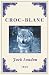 Croc-Blanc - Jack London: Texte intégral (Annoté d'une biographie)