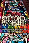 Beyond Worship - ...