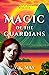 Magic of the Guardians (Mol...