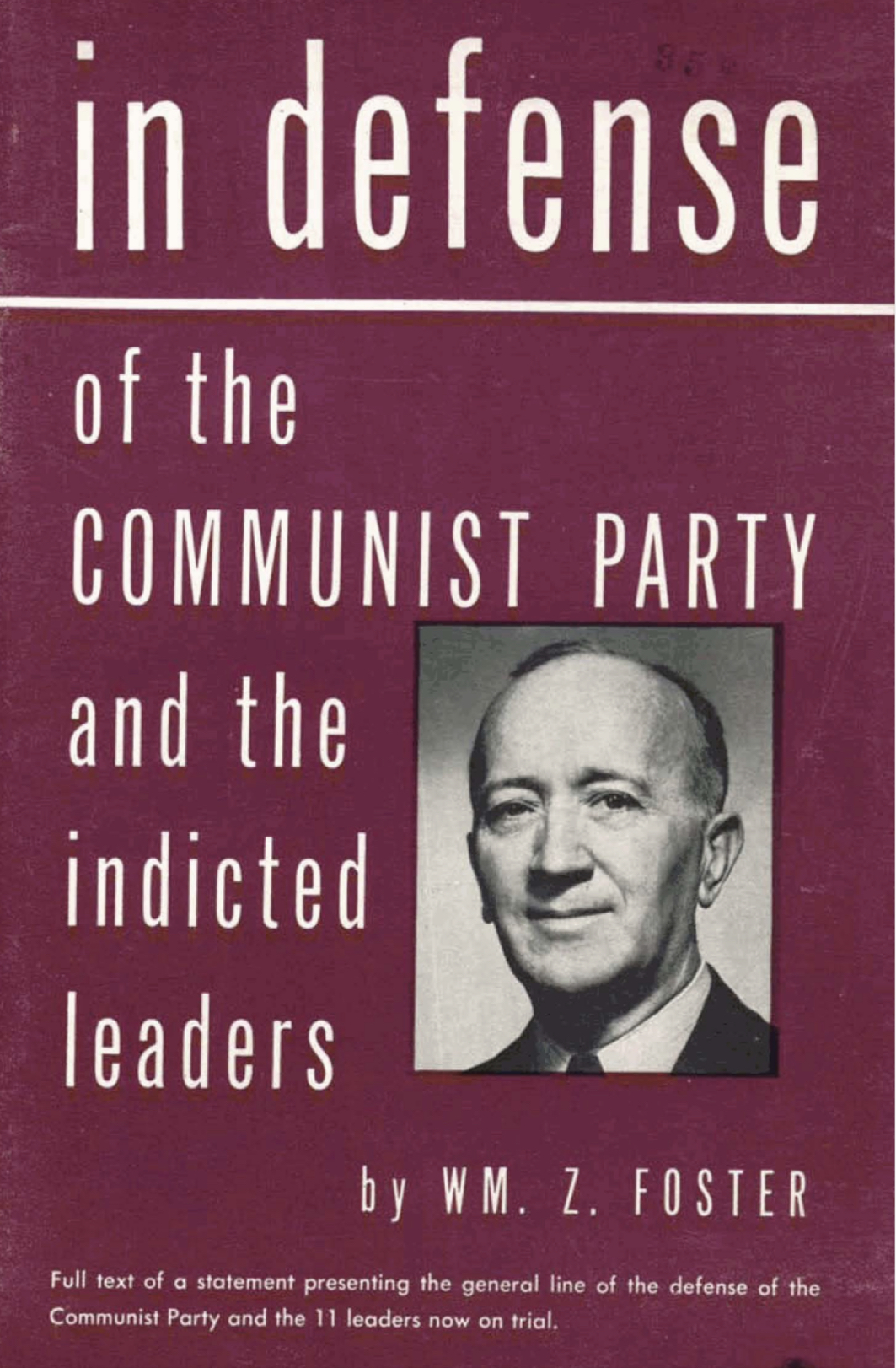 In Defense of the Communist Party and the Indicted Leaders (Paperback)