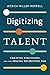 Digitizing Talent: Creative...