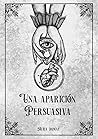 Una aparición persuasiva by Aura Damae