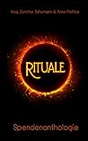 Rituale: Spendenanthologie (German Edition) Rituale: Spendenanthologie (German Edition)