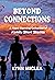Beyond Connections by Lynn Miclea