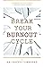 Break Your Burnout Cycle  by Kai-Nneka Townsend
