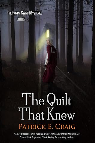 The Quilt That Knew (The Porch Swing Mysteries, #1)