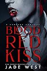 Blood Red Kiss by Jade West