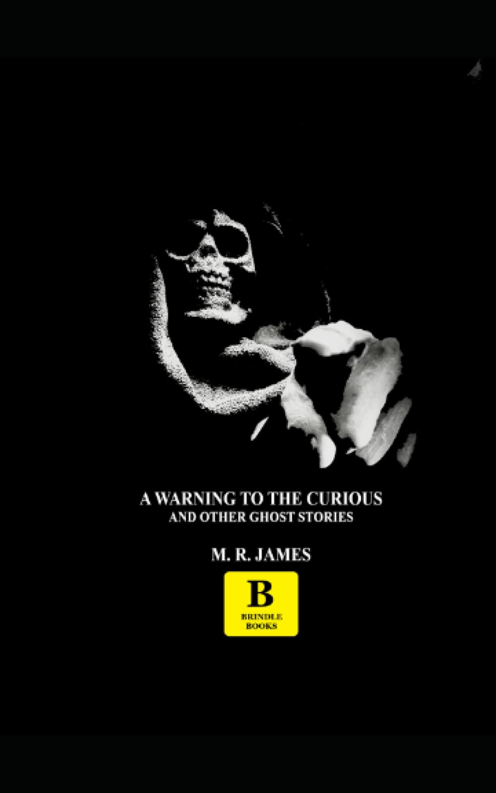 A Warning to the Curious and Other Ghost Stories