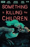 Something is Killing the Children #26