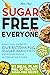 SUGAR FREE FOR EVERYONE: Pr...