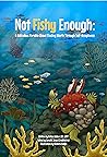 Not Fishy Enough: A Ridiculous Parable About Finding Worth Through Self-Acceptance