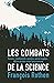 Les combats de la science: ...