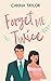 Forget Me Twice (All's Fair, #1)