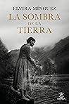 La sombra de la tierra by Elvira Mínguez