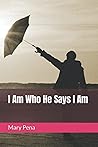 I Am Who He Says ...