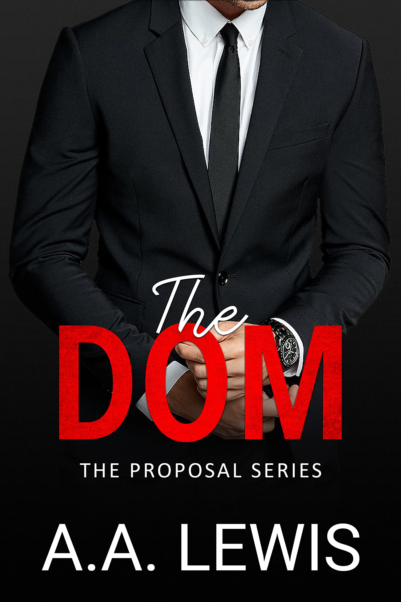 The DOM: The Proposal Series (Kindle Edition)