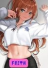 Faith - A fantasy erotica short story - A romance story Faith - A fantasy erotica short story - A romance story