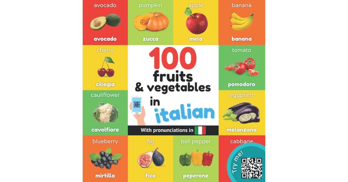 100 fruits and vegetables in italian Bilingual picture book for kids