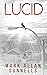 Lucid by Mark Allan Gunnells