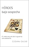Héroes bajo sospe...