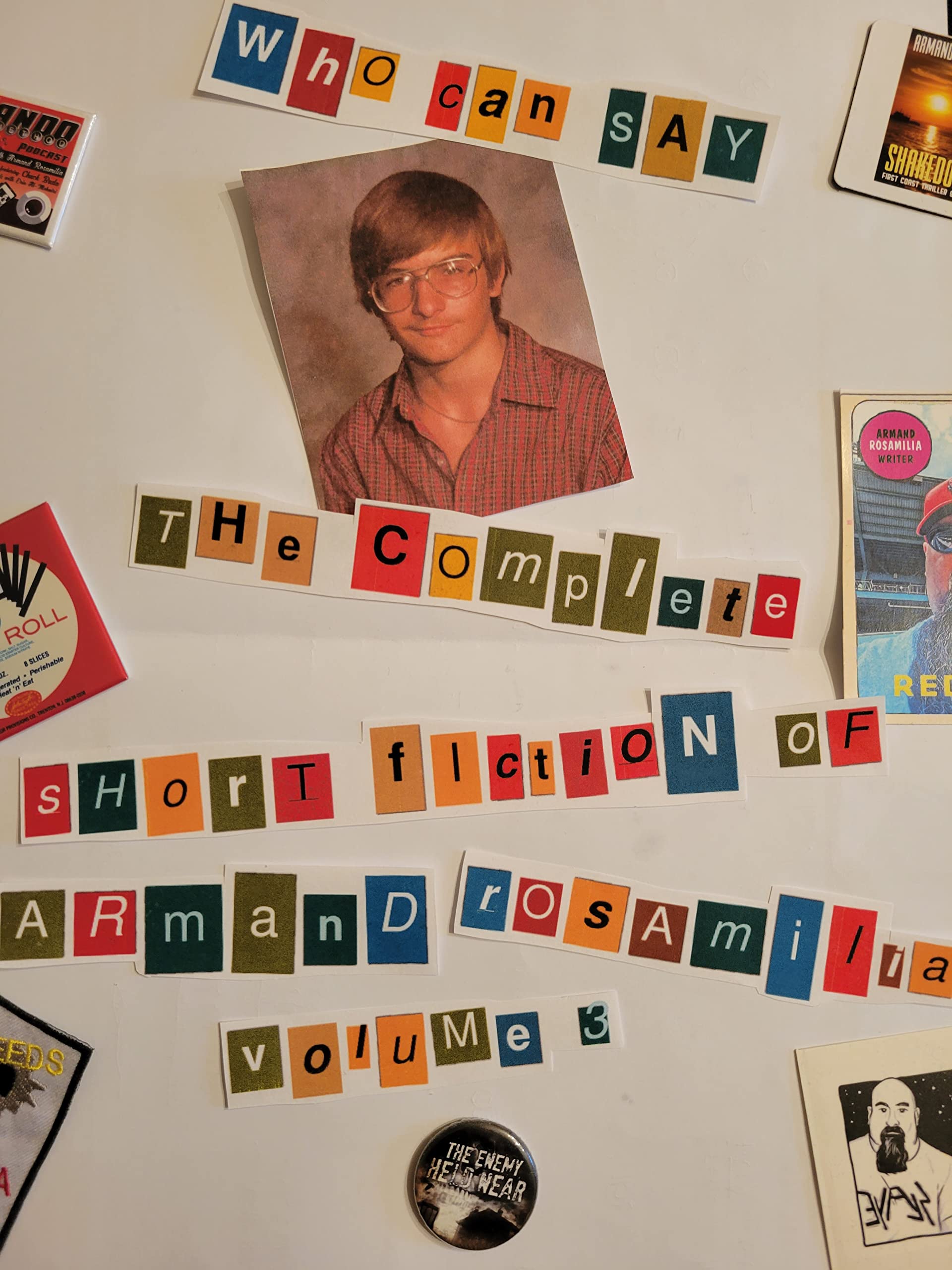 Who Can Say: The Complete Short Fiction of Armand Rosamilia, Volume 3 (Kindle Edition)