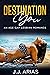 Destination You