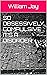 So Obsessively Compulsive It’s a Disorder by William Jay