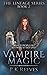Vampire Magic: Book Two