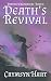 Death's Revival by Crymsyn Hart Death's Revival by Crymsyn Hart