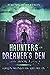 Haunters of Dreamer’s Den: ...