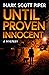 Until Proven Innocent: A My...