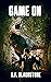 Game On: A Prehistoric Thri...