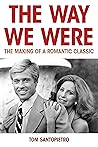 The Way We Were by Tom Santopietro