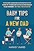 Baby Tips For A New Dad by Harvey Ward
