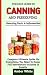 THE EASY GUIDE TO CANNING AND PRESERVING  by Amber White