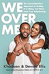 Book cover for We Over Me: The Counterintuitive Approach to Getting Everything You Want from Your Relationship