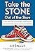 Take the Stone Out of the Shoe by Jill Stowell