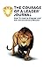 The Courage of a Leader Jou...