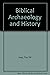 Biblical archaeology and history, by Paul W Lapp