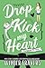 Dropkick My Heart by Winter Travers