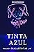 TINTA AZUL: THRILLER (Trilogía MALAS TINTAS nº 3) (Spanish Edition)