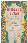 Rencana Besar untuk Mati dengan Tenang by Wisnu Suryaning Adji