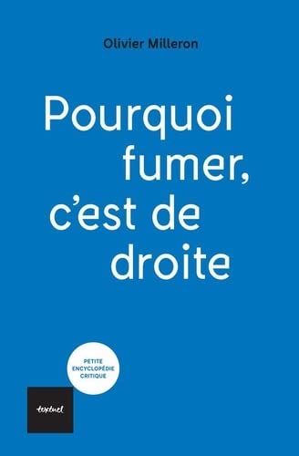 Pourquoi fumer c'est de droite (Paperback)