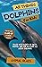 All Things Dolphins For Kid...
