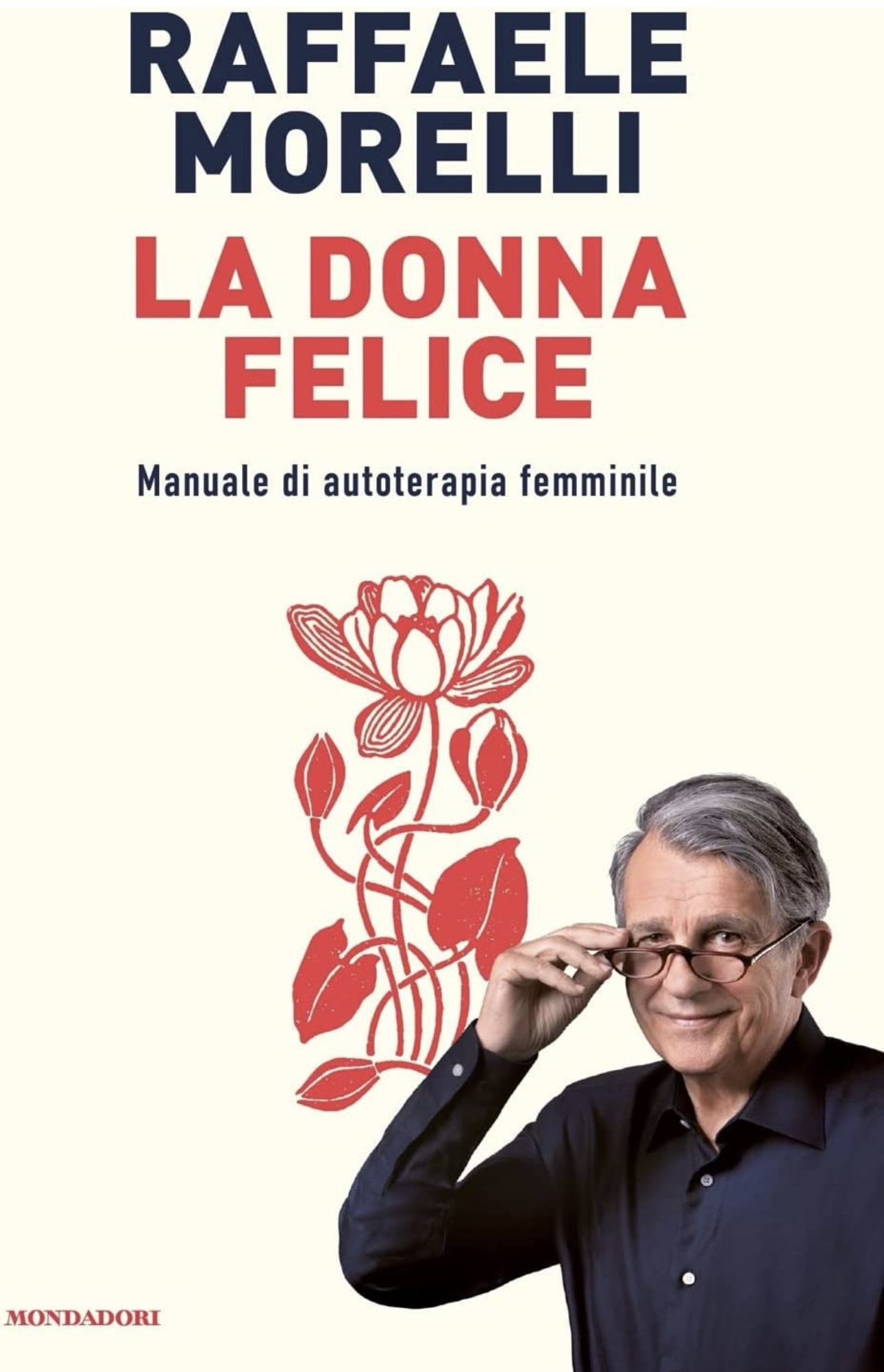 La donna felice. Manuale di autoterapia femminile