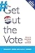 Get Out the Vote: How to Increase Voter Turnout