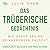 Das trügerische Gedächtnis - Wie unser Gehirn Erinnerungen fälscht