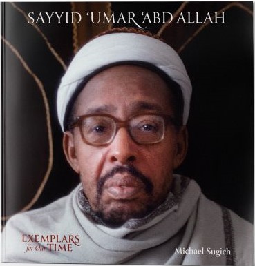 Sayyid ‘Umar ‘Abd’Allah: The Blessed One (Exemplars of Our Time, #5)