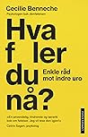 Hva føler du nå? ...