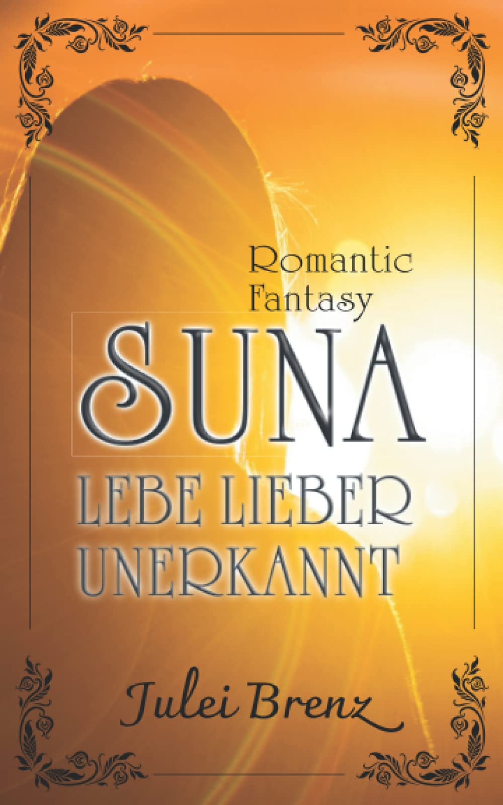 Suna: Lebe lieber unerkannt! (Paperback)